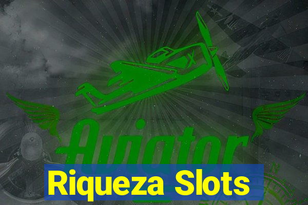 Riqueza Slots